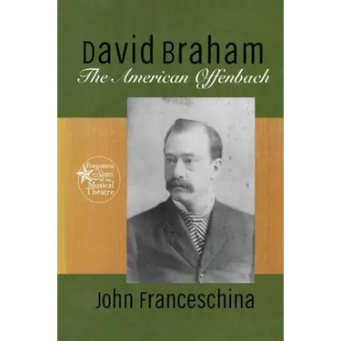 David Braham: The American Offenbach
