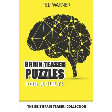 Brain Teaser Puzzles For Adults: The Best Brain Teasers Collection