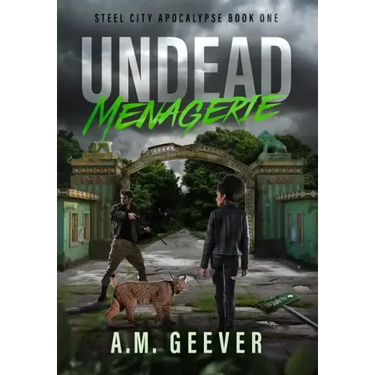 Undead Menagerie: A Post-Apocalyptic Survival Thriller