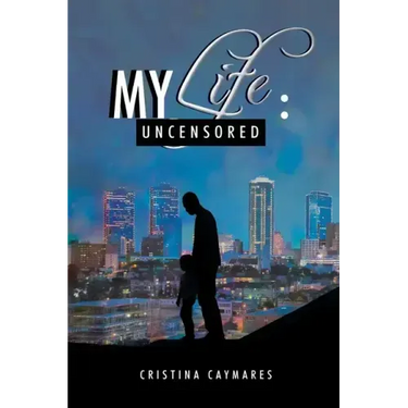 My Life: Uncensored