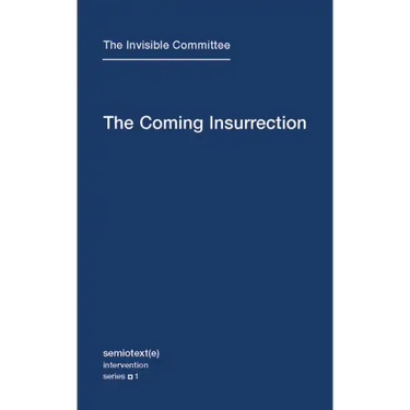 The Coming Insurrection