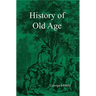History of Old Age