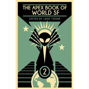 The Apex Book of World SF: Volume 2