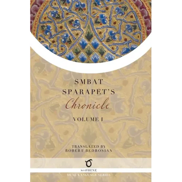 Smbat Sparapet's Chronicle: Volume 1