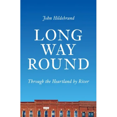 Long Way Round: Through the Heartland by River