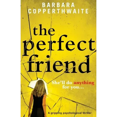 The Perfect Friend: A gripping psychological thriller