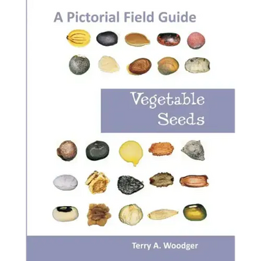Vegetable Seeds: A Pictorial Field Guide