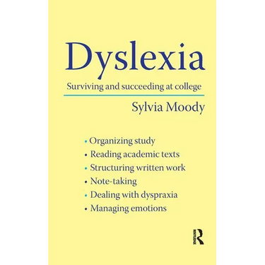 Dyslexia: Surviving and Succeeding at College