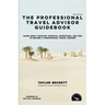 The Professional Travel Advisor Guidebook: Learn About Industry Insights, Operations, and How To Become a Professional Travel Advisor
