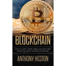 Blockchain: How to Safely Create Stable and Long-term Passive Income by Investing in Bitcoin