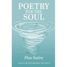 Poetry for the Soul: Plus Satire