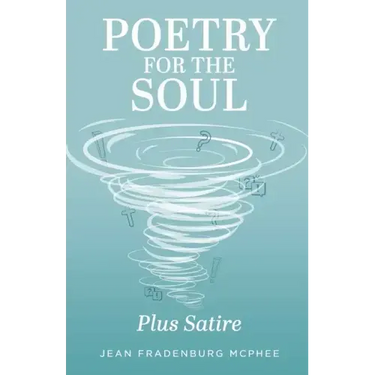 Poetry for the Soul: Plus Satire