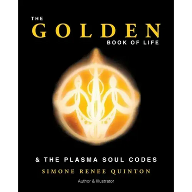 The Golden Book of Life: & the Plasma Soul Codes