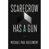Scarecrow Has a Gun