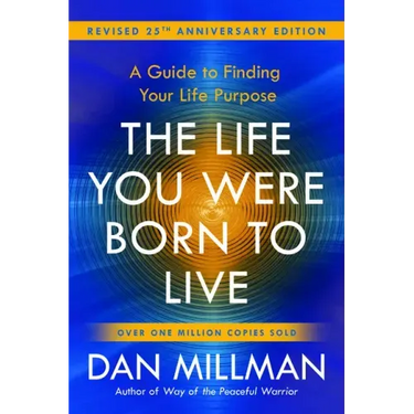 The Life You Were Born to Live (Revised 25th Anniversary Edition): A Guide to Finding Your Life Purpose