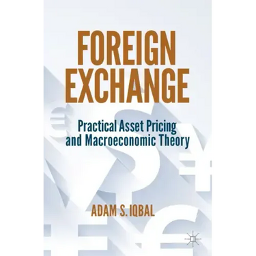 Foreign Exchange: Practical Asset Pricing and Macroeconomic Theory