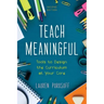 Teach Meaningful: Tools to Design the Curriculum at Your Core