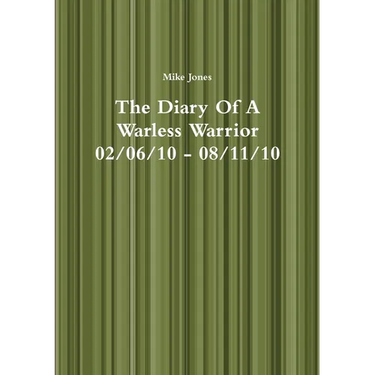 The Diary Of A Warless Warrior