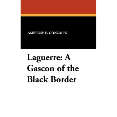 Laguerre: A Gascon of the Black Border