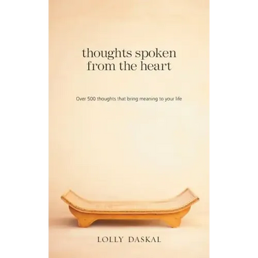 Thoughts Spoken From the Heart: Over 500 thoughts that bring meaning to your life