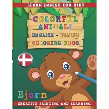 Colorful Animals English - Danish Coloring Book. Learn Danish for Kids. Creative painting and learning.