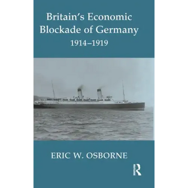 Britain's Economic Blockade of Germany, 1914-1919