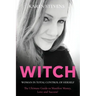 WITCH - Woman in Total Control of Herself: The Ultimate Guide To Manifest Money, Love and Success!