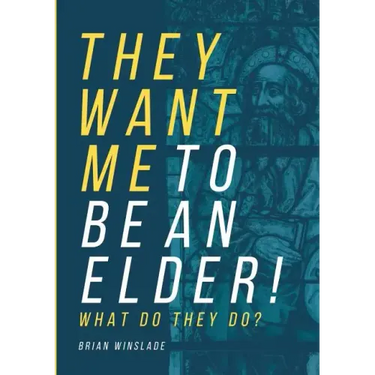 They Want Me To Be An Elder! What Do They Do?