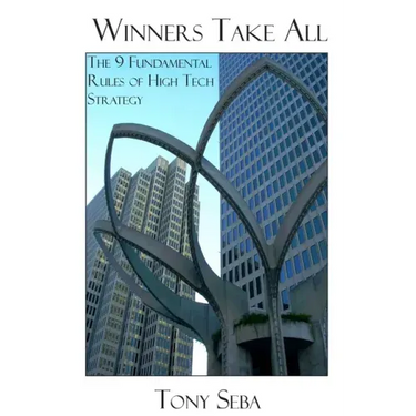 Winners Take All - The 9 Fundamental Rules of High Tech Strategy