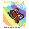 Learn to count to 20 - Dot to dot book for kids ages 3-4: Connect the dots and learn the numbers from 1 to 20