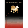 All Nations Under God: The Doctrine of Christ's Victorious Atonement - Defined, Defended, and Applied