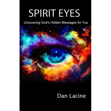 Spirit Eyes: Uncovering God's Hidden Messages for You