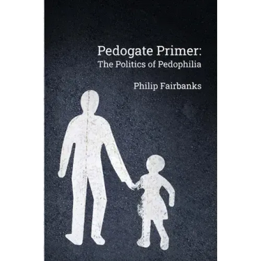 Pedogate Primer: the politics of pedophilia