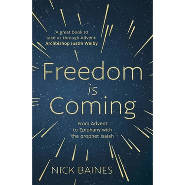 Freedom Is Coming: From Advent to Epiphany with the Prophet Isaiah