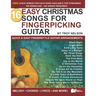 16 Easy Christmas Songs for Fingerpicking Guitar: Quick & Easy Fingerstyle Guitar Arrangements