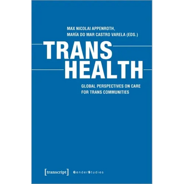 Trans Health: Global Perspectives on Care for Trans Communities