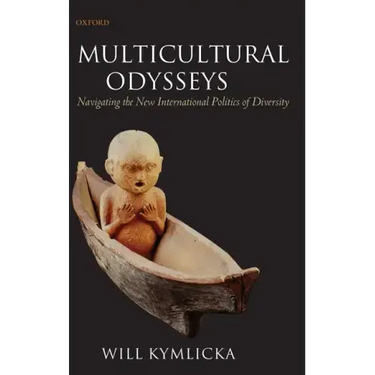 Multicultural Odysseys: Navigating the New International Politics of Diversity