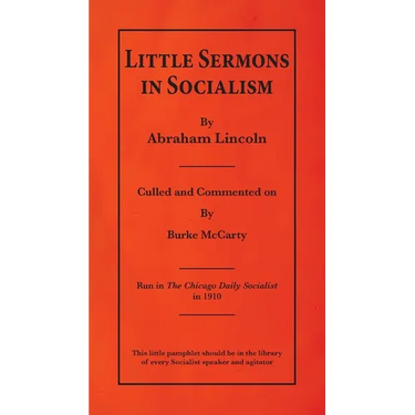 Little Sermons In Socialism by Abraham Lincoln