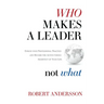 Who Makes A Leader, Not What