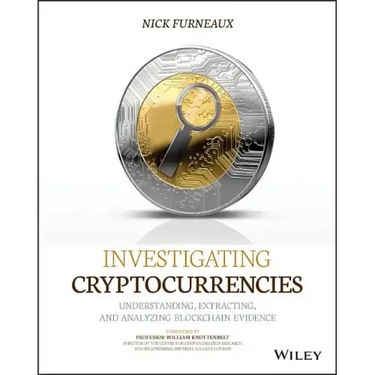 Investigating Cryptocurrencies: Understanding, Extracting, and Analyzing Blockchain Evidence