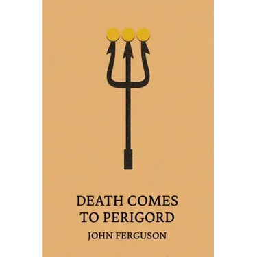 Death Comes to Perigord