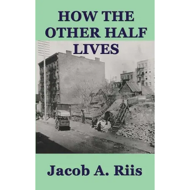 How the Other Half Lives