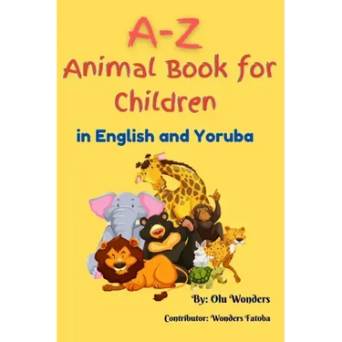 A-Z Animal Book for Children (in English and Yoruba)