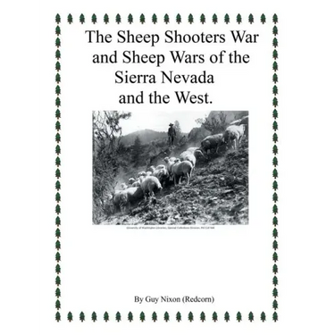 The Sheep Shooters War and Sheep Wars of the Sierra Nevada and theWest.