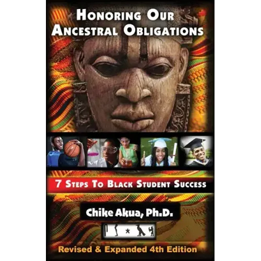 Honoring Our Ancestral Obligations: 7 Steps to Black Student Success