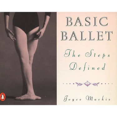 Basic Ballet: The Steps Defined