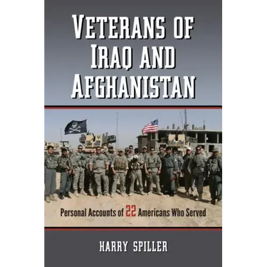 Veterans of Iraq and Afghanistan: Personal Accounts of 22 Americans Who Served