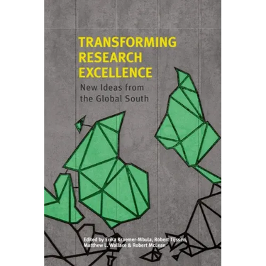 Transforming Research Excellence: New Ideas from the Global South