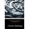 On the Economy of Machinery and Manufactures