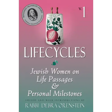 Lifecycles Volume 1: Jewish Women on Biblical Themes in Contemporary Life